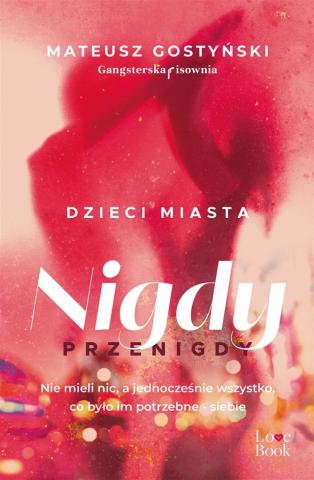 Dzieci miasta. Nigdy przenigdy