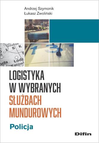 Logistyka w wybranych służbach mundurowych