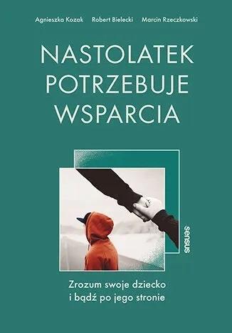 Nastolatek potrzebuje wsparcia