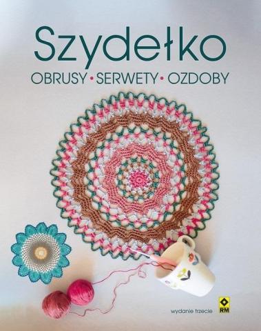 Szydełko. Obrusy, serwety, ozdoby