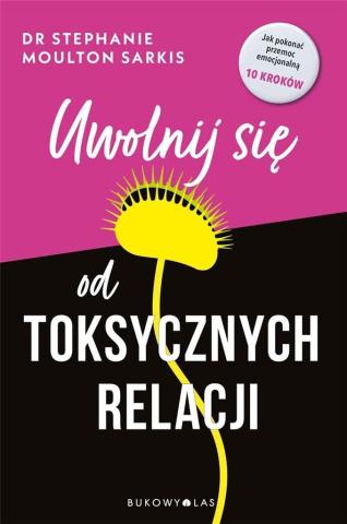 Uwolnij się od toksycznych relacji