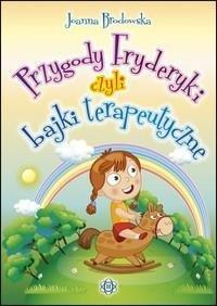 Przygody Fryderyki, czyli bajki terapeutyczne w.4