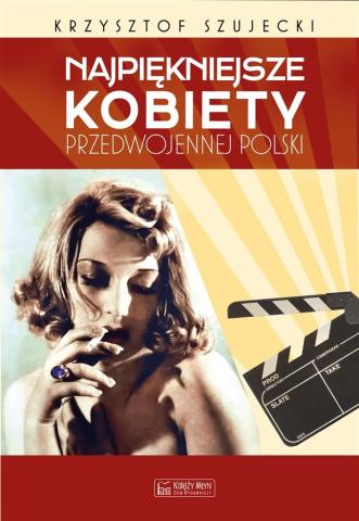 Najpiękniejsze kobiety przedwojennej Polski