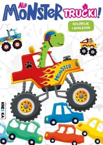 Ale monster trucki! Kolorowanka z naklejkami