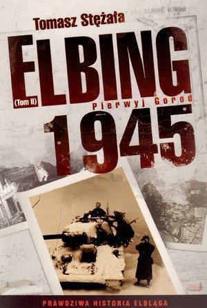 Elbing 1945 T.2 Pierwyj Gorod