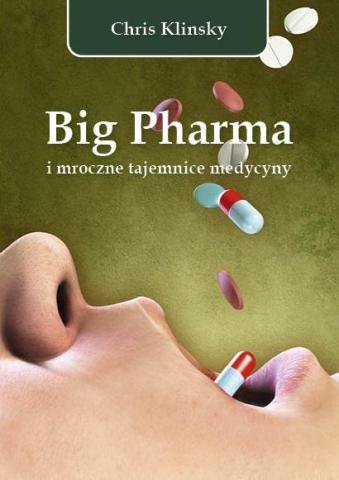 Big Pharma i mroczne tajemnice medycyny