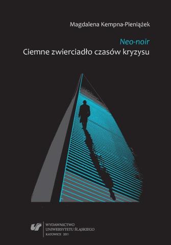 Neo-noir. Ciemne zwierciadło czasów kryzysu