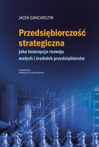 Przedsiębiorczość strategiczna. jako koncepcja...