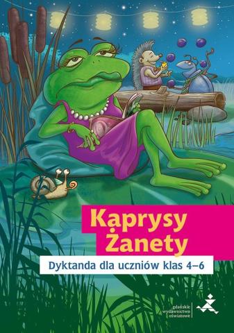 Kaprysy Żanety. Dyktanda dla uczniów klas 4-6