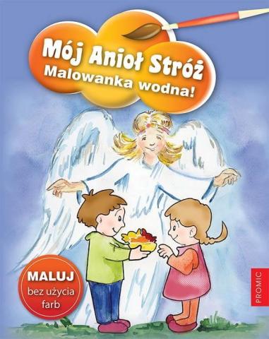 Mój Anioł Stróż. Malowanka wodna!