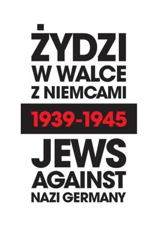 Żydzi w walce z Niemcami 1939-1945