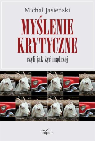 Myślenie krytyczne, czyli jak żyć mądrzej