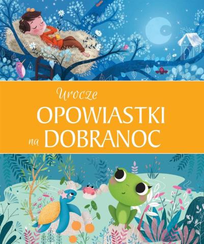 Urocze opowiastki na dobranoc