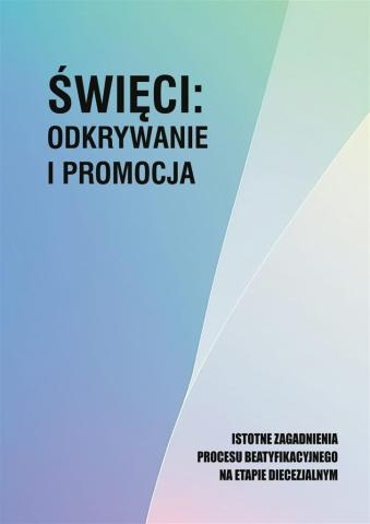 Święci: odkrywanie i promocja