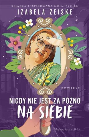 Nigdy nie jest za późno na siebie