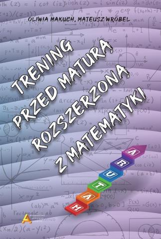 Trening przed maturą rozszerzoną z matematyki