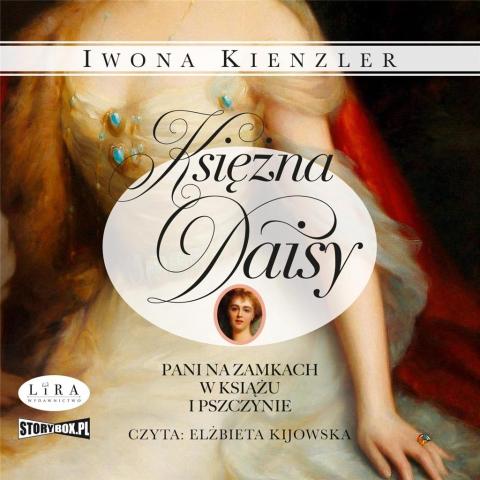 Księżna Daisy. Pani na zamkach ... audiobook