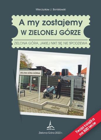 A my zostajemy w Zielonej Górze