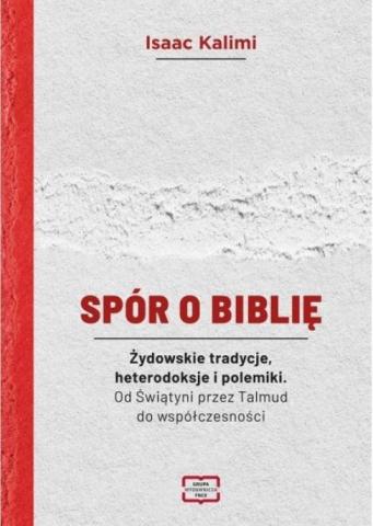 Spór o Biblię. Żydowskie tradycje, heterodoksje...