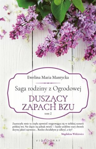 Saga rodziny z Ogrodowej T.2 Duszący zapach bzu