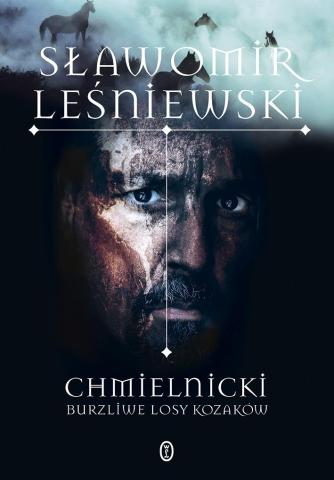 Chmielnicki. Burzliwe losy Kozaków