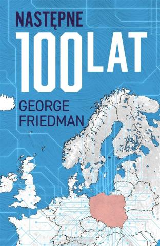 Następne 100 lat. Prognoza na XXI wiek