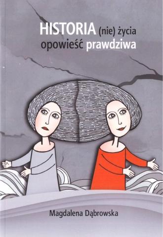 Historia (nie)życia - opowieść prawdziwa