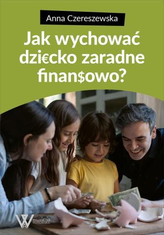 Jak wychować dziecko zaradne finansowo