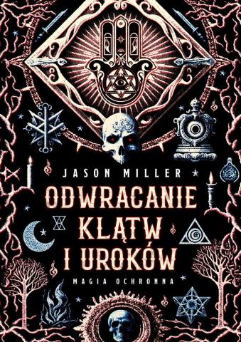 Odwracanie klątw i uroków. Magia ochronna