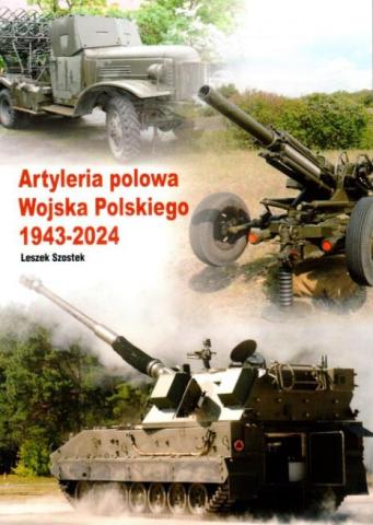 Artyleria polowa wojska polskiego 1943-2024