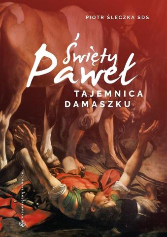 Święty Paweł. Tajemnica Damaszku