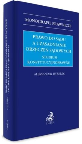 Prawo do sądu a uzasadnianie orzeczeń sądowych