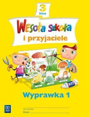 Wesoła szkoła i przyjaciele 3 Wyprawka 1 WSiP