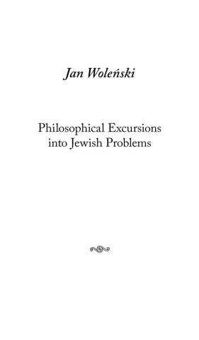 Philosophical Excursions into Jewish Problems