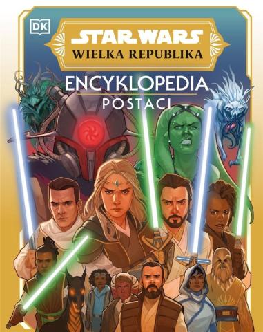 Star Wars. Wielka Republika. Encyklopedia postaci