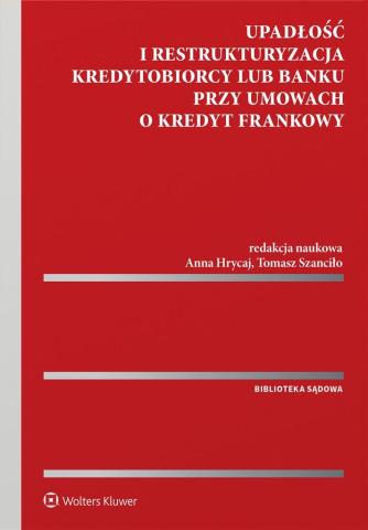 Upadłość i restrukturyzacja kredytobiorcy lub bank