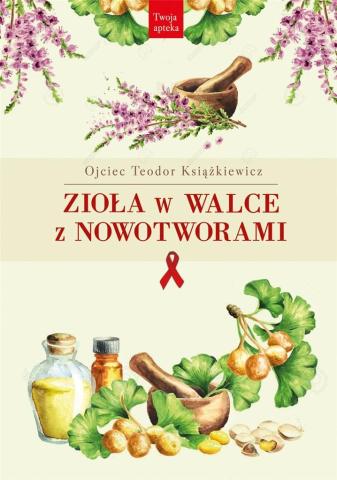 Zioła w walce z nowotworami w.3