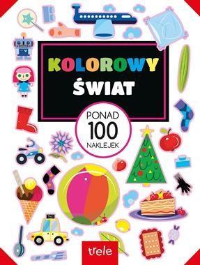 Kolorowy świat. Ponad 100 naklejek