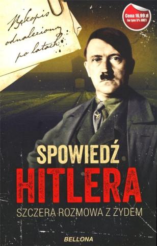 Spowiedź Hitlera. Szczera rozmowa z Żydem