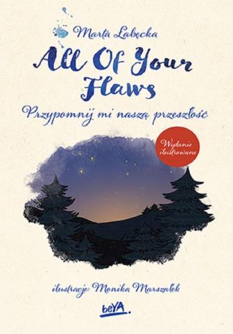 All Of Your Flaws. Przypomnij mi naszą przeszłość