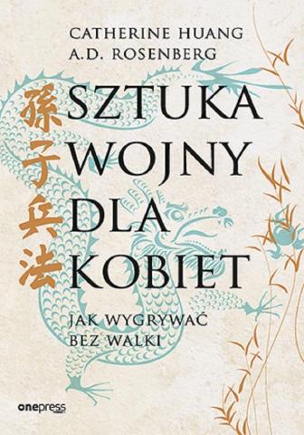 Sztuka wojny dla kobiet. Jak wygrywać bez walki