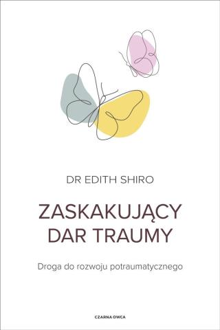 Zaskakujący dar traumy