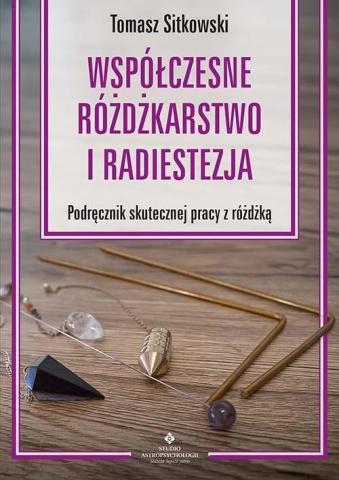 Współczesne różdżkarstwo i radiestezja