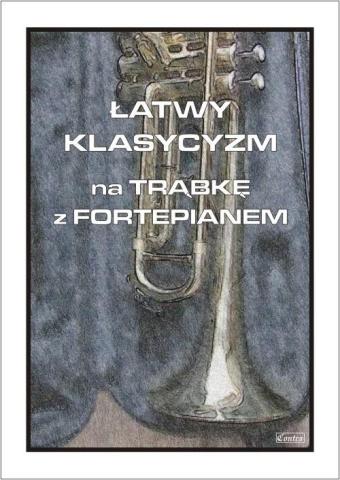 Łatwy klasycyzm na trąbkę z fortepianem