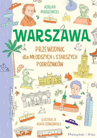 Warszawa. Przewodnik dla młodszych i starszych...