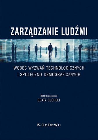 Zarządzanie ludźmi wobec wyzwań technologicznych..