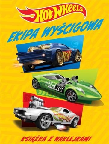 Hot Wheels Ekipa wyścigowa. Książka z naklejkami