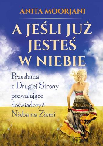 A jeśli już jesteś w Niebie