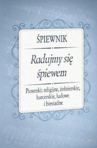 Śpiewnik - Radujmy się śpiewem