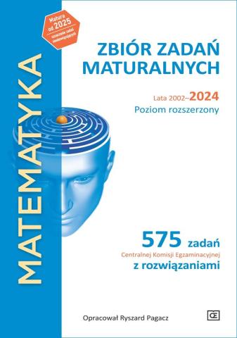 Matematyka LO Zbiór zadań maturalnych 2002-2024 ZR